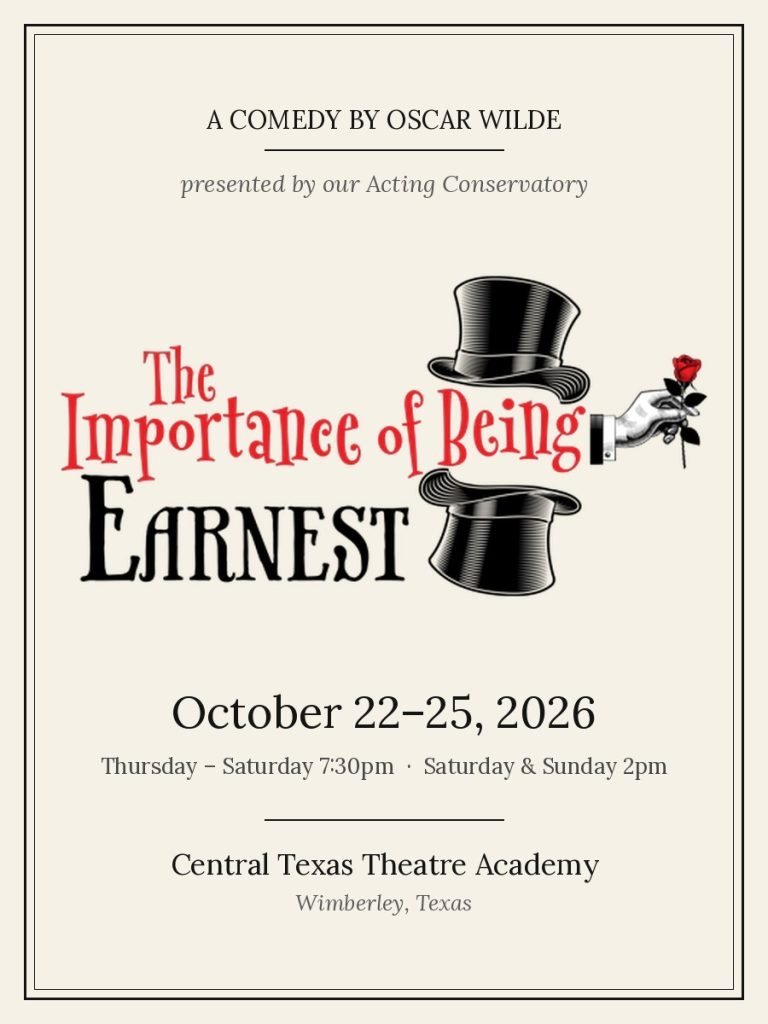The Importance of Being Earnest, October 22–25, 2026, Central Texas Theatre Academy