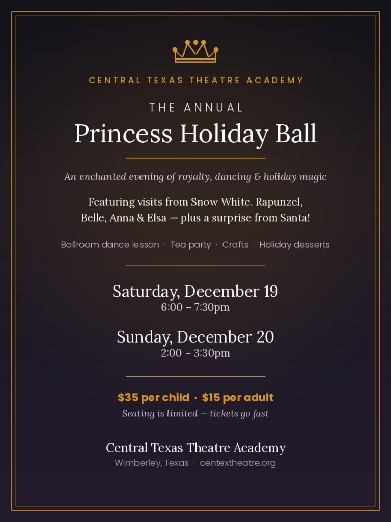 Annual Princess Holiday Ball, December 19 and 20, 2026, Central Texas Theatre Academy